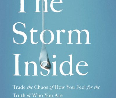 The Storm Inside Bible Study Guide: Trade the Chaos of How You Feel for the Truth of Who You Are Hot on Sale