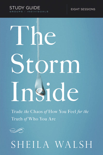 The Storm Inside Bible Study Guide: Trade the Chaos of How You Feel for the Truth of Who You Are Hot on Sale