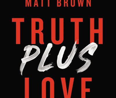 Truth Plus Love Bible Study Guide: The Jesus Way to Influence Cheap