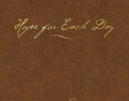 Hope for Each Day Signature Edition: Words of Wisdom and Faith (A 365-Day Devotional) Online now