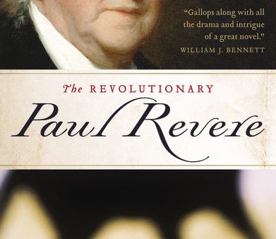 The Revolutionary Paul Revere: A Biography of a Hero of the American Revolution Online Hot Sale