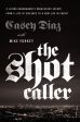 The Shot Caller: A Latino Gangbanger’s Miraculous Escape from a Life of Violence to a New Life in Christ Cheap