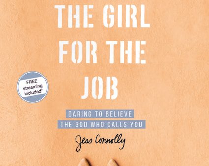 You Are the Girl for the Job Video Study: Daring to Believe the God Who Calls You Supply