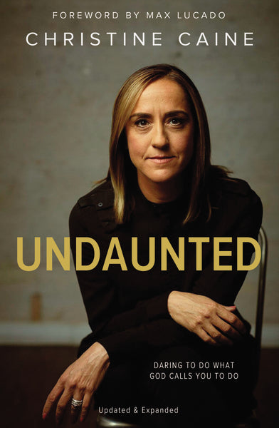 Undaunted: Daring to Do What God Calls You to Do Fashion