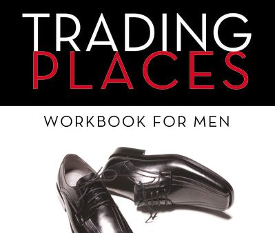 Trading Places Workbook for Men: The Best Move You ll Ever Make in Your Marriage Supply