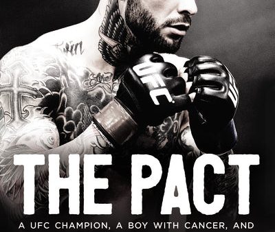 The Pact: A UFC Champion, a Boy with Cancer, and Their Promise to Win the Ultimate Battle Sale