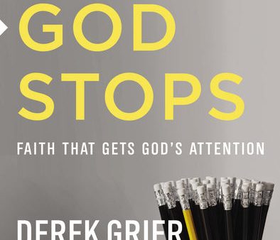 When God Stops: Faith that Gets God s Attention Online Sale