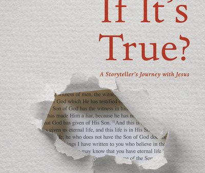 What If It s True?: A Storyteller’s Journey with Jesus Sale