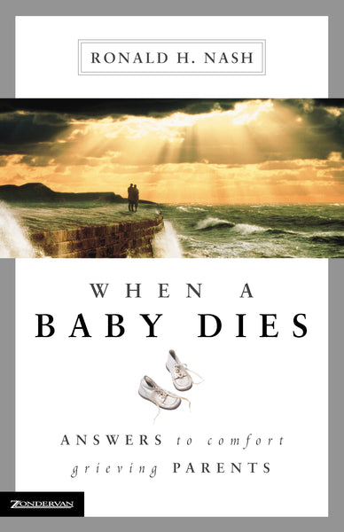 When a Baby Dies: Answers to Comfort Grieving Parents Fashion