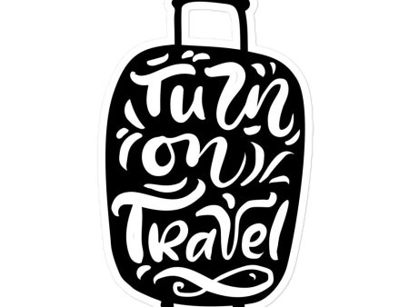 Turn On Travel Bubble-free stickers Fashion