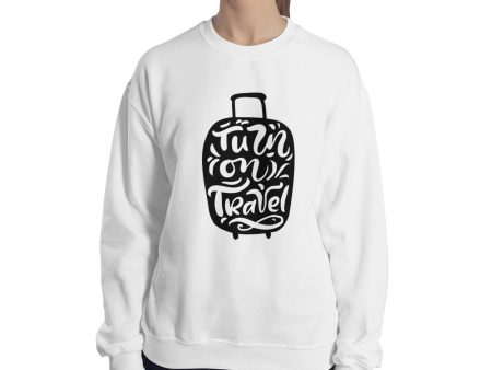 Turn On Travel Women s Sweatshirt For Sale