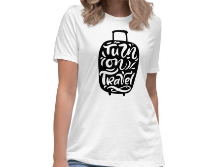 Turn On Travel  Women s Relaxed T-Shirt For Cheap