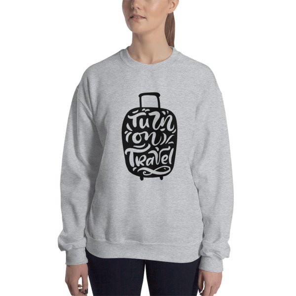 Turn On Travel Women s Sweatshirt For Sale